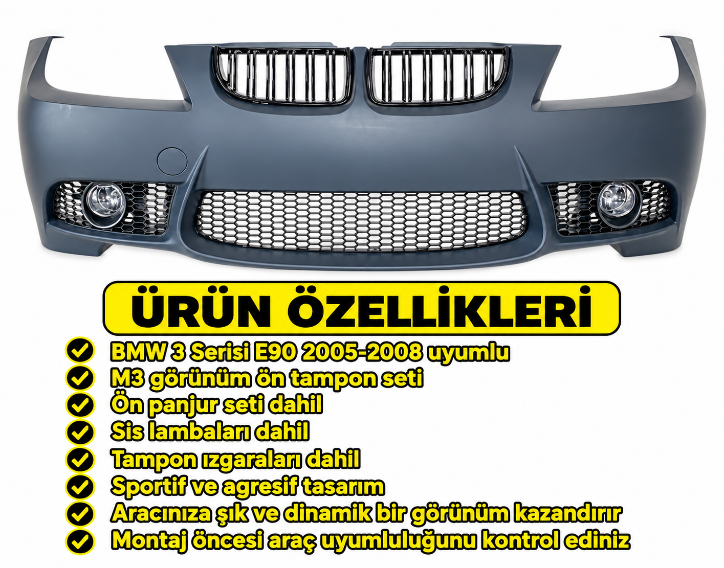 3 Serisi E90 2005-2008 İçin Uyumlu M3 Görünüm Ön Tampon + Panjur (Sis Lambaları Dahil)